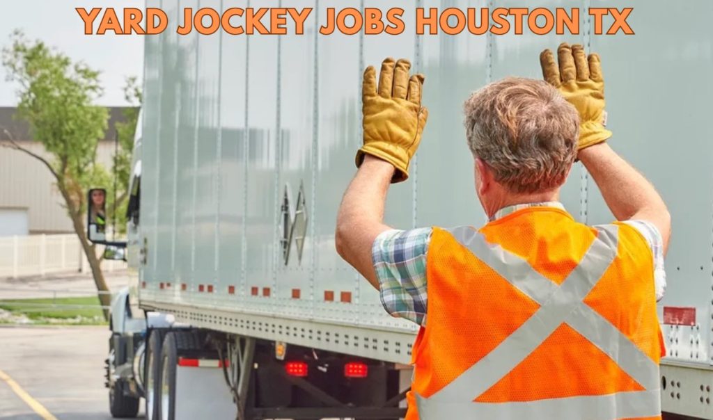 Yard Jockey Jobs Houston TX